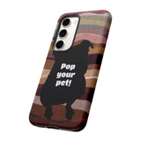 Pop Your Pet! Custom Phone Case