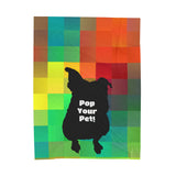 Pop Your Pet! Custom Velveteen Blanket