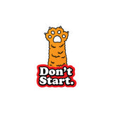 Don't Start Kiss-Cut Vinyl Sticker