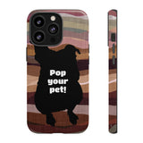 Pop Your Pet! Custom Phone Case