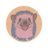 I Prick You Hedgehog Kiss-Cut Sticker