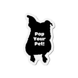 Pop Your Pet! Die-Cut Magnet