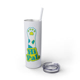 Hi Pal! Skinny Tumbler with Straw