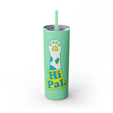 Hi Pal! Skinny Tumbler with Straw