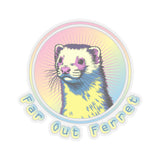 Far Out Ferret Kiss-Cut Sticker