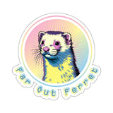 Far Out Ferret Kiss-Cut Sticker