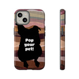 Pop Your Pet! Custom Phone Case