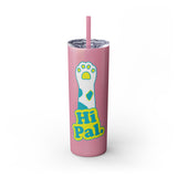 Hi Pal! Skinny Tumbler with Straw