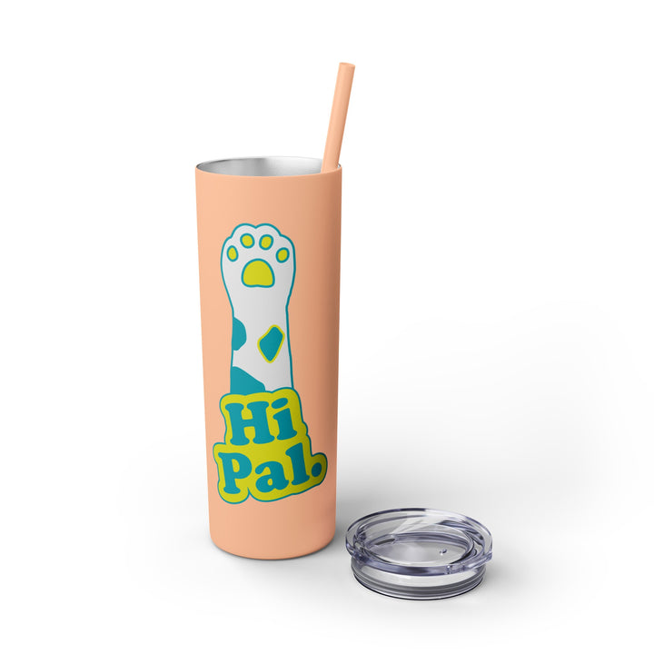 Hi Pal! Skinny Tumbler with Straw