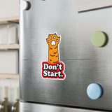 Don't Start Kiss-Cut Vinyl Sticker