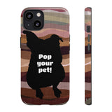 Pop Your Pet! Custom Phone Case